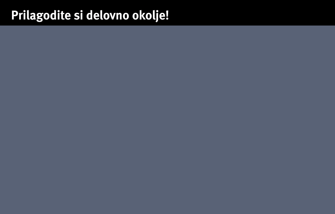 Prilagodi si delovno okolje! | Lozej - Inštitut za varnost