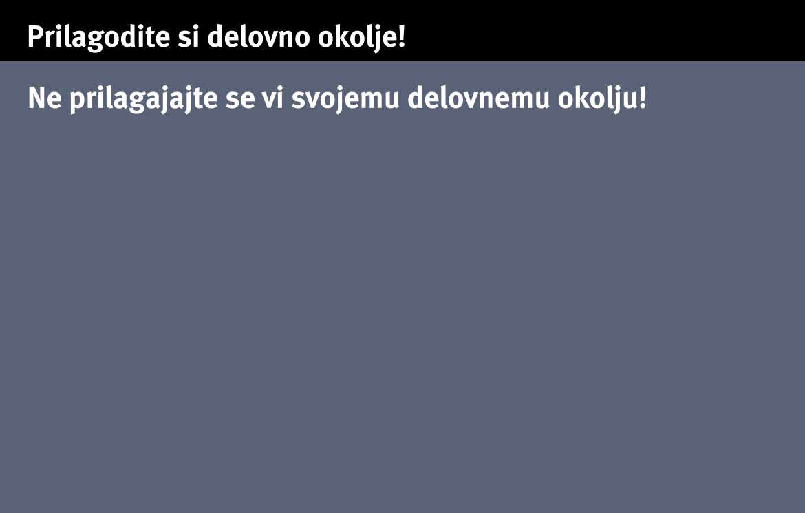 Prilagodi si delovno okolje! | Lozej - Inštitut za varnost